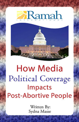 How Media Political Coverage Impacts Post-Abortive People