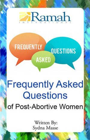 Frequently Asked Questions of Post-Abortive Women