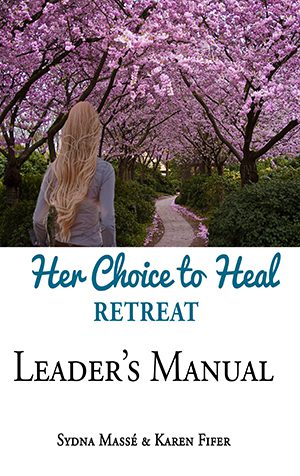 Her Choice to Heal Retreat Leader's Manual