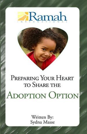 Preparing You Heart To Share the Adoption Option